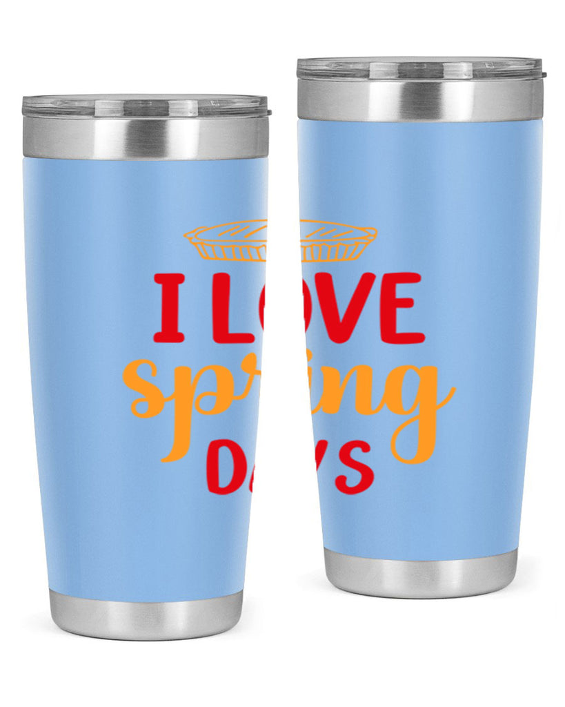 I love spring days 268#- spring- Tumbler