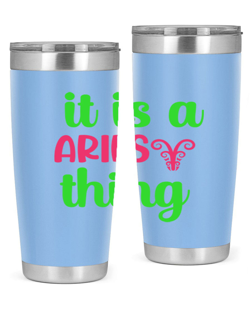 It is a aries thing 253#- zodiac- Tumbler