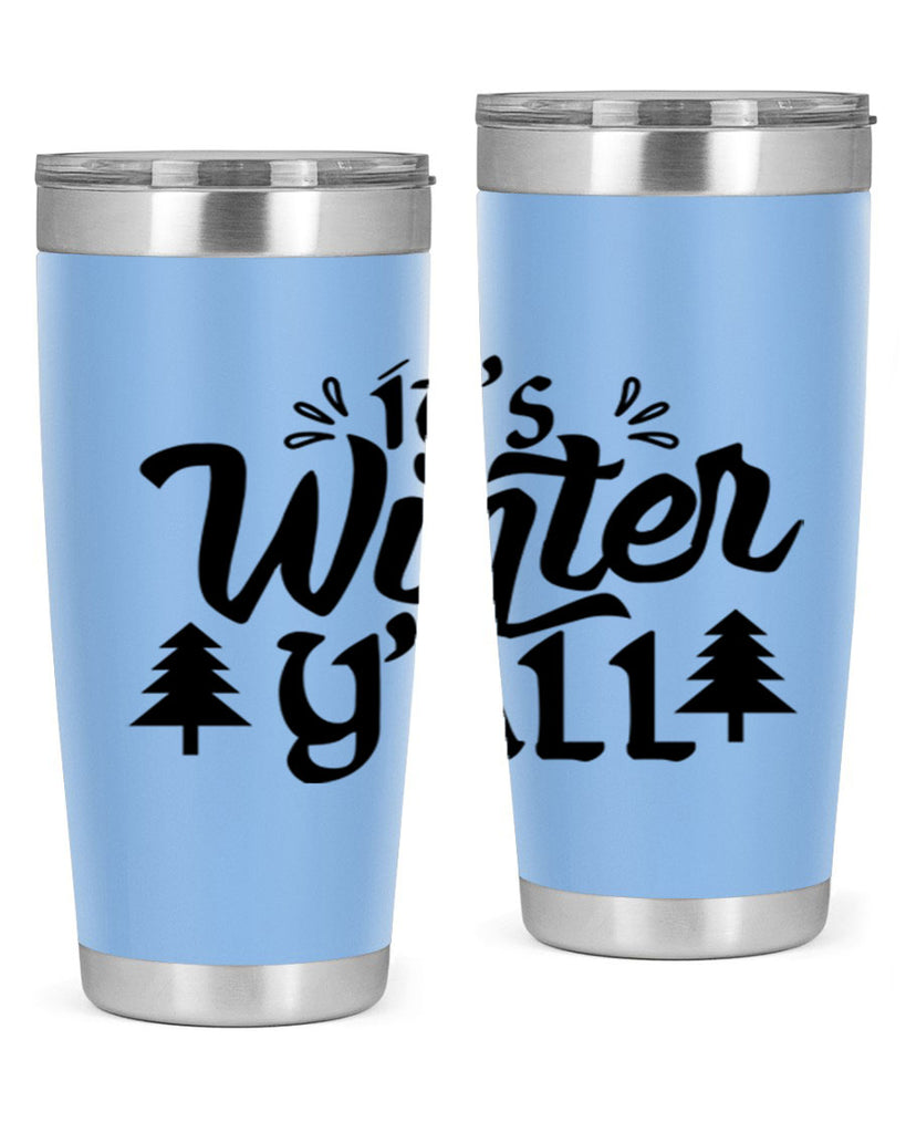 It s Winter Y all 257#- winter- Tumbler