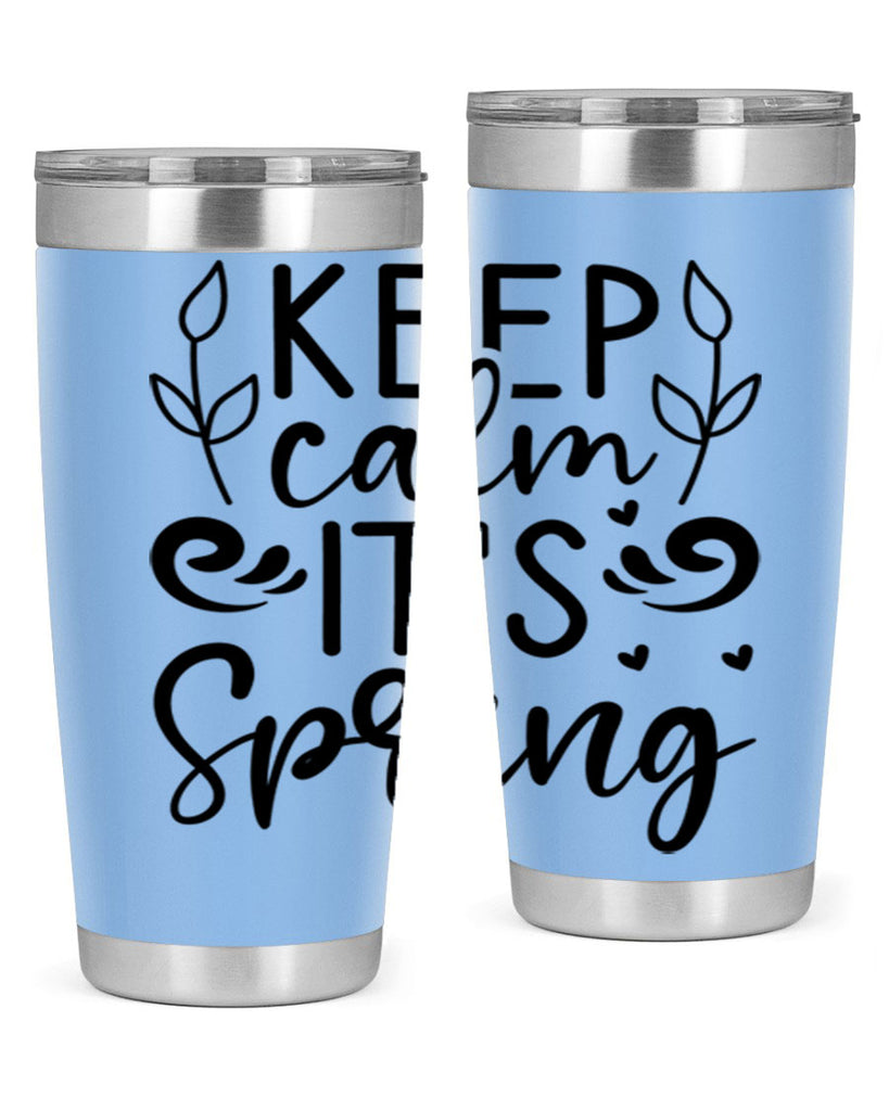 Keep calm its spring  293#- spring- Tumbler