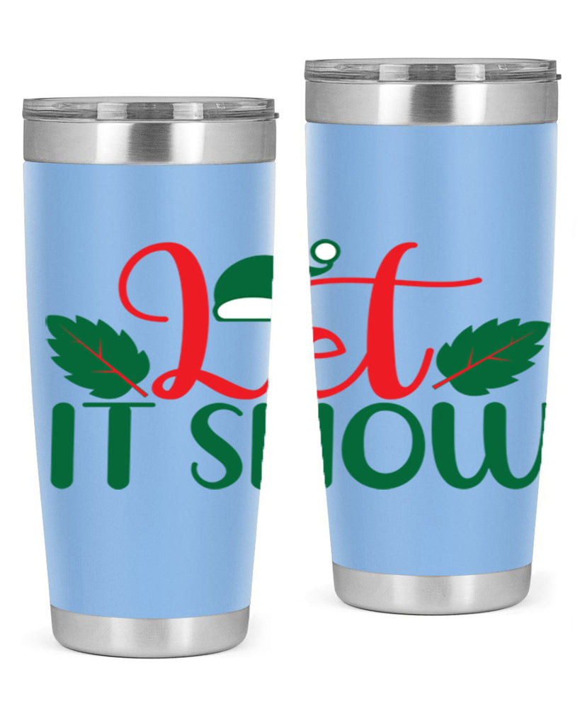 Let It Snow 290#- winter- Tumbler