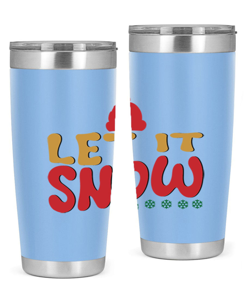 Let It Snow 291#- winter- Tumbler