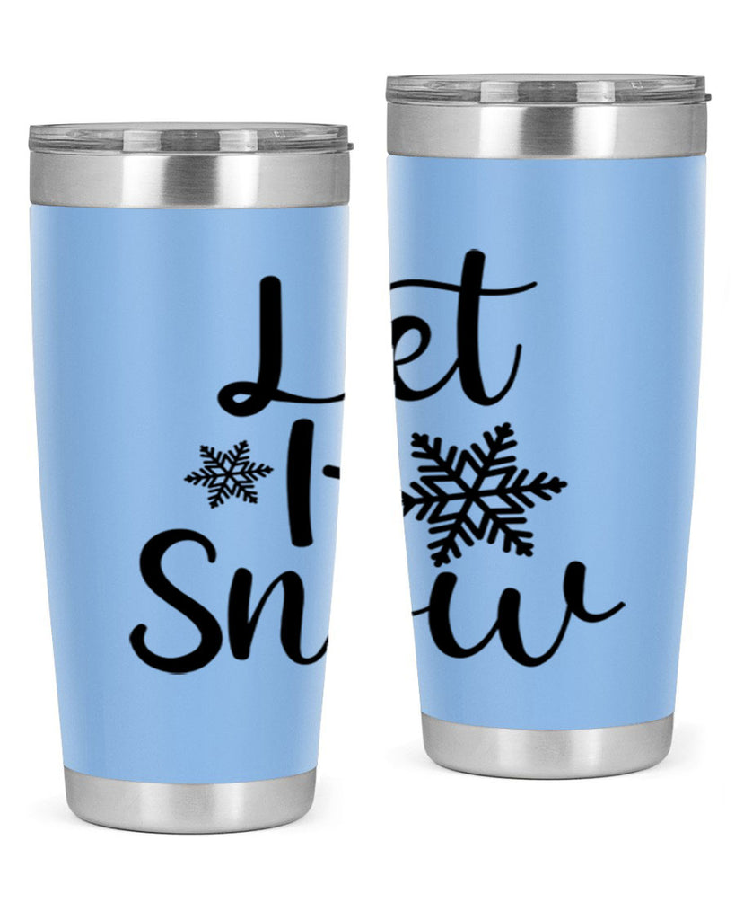 Let It Snow 294#- winter- Tumbler