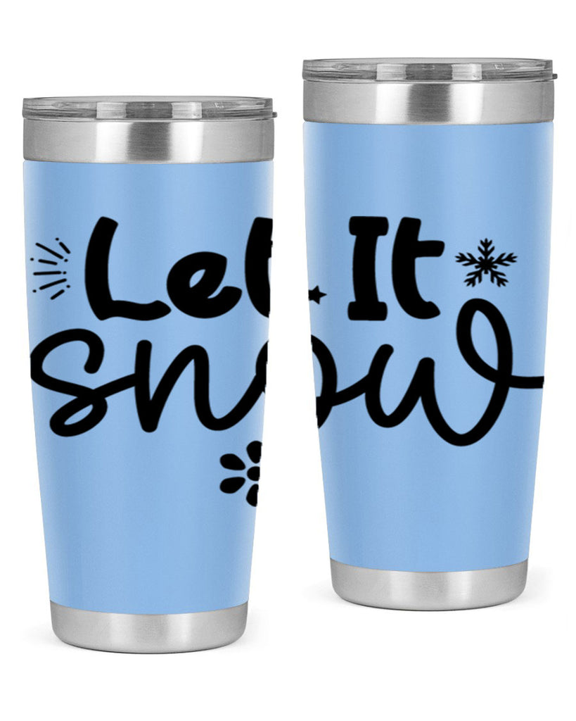 Let It Snow286#- winter- Tumbler