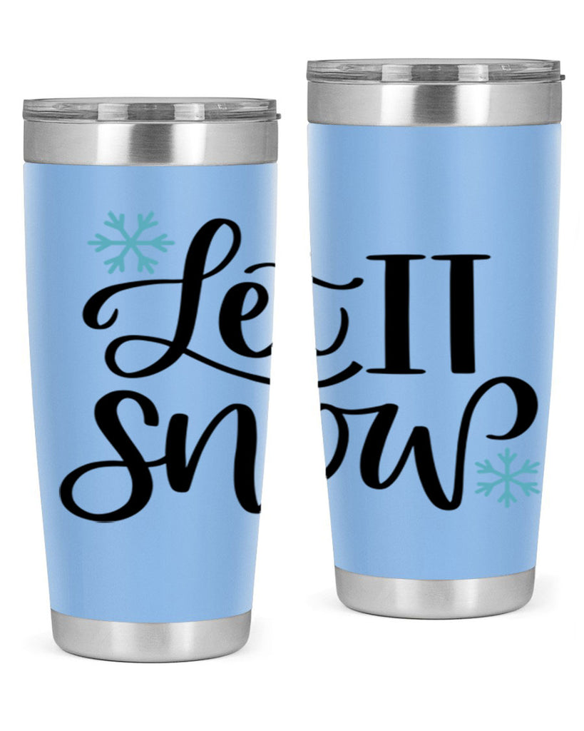 Let It Snow344#- winter- Tumbler