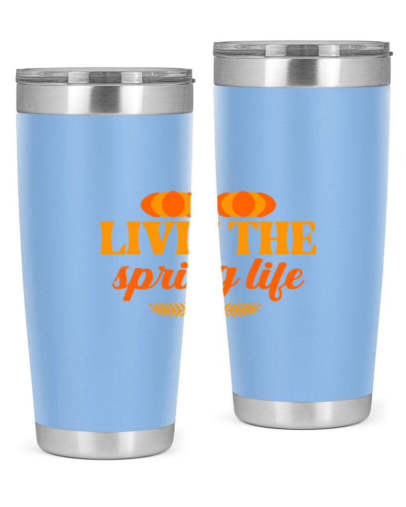 Livin the spring life 309#- spring- Tumbler