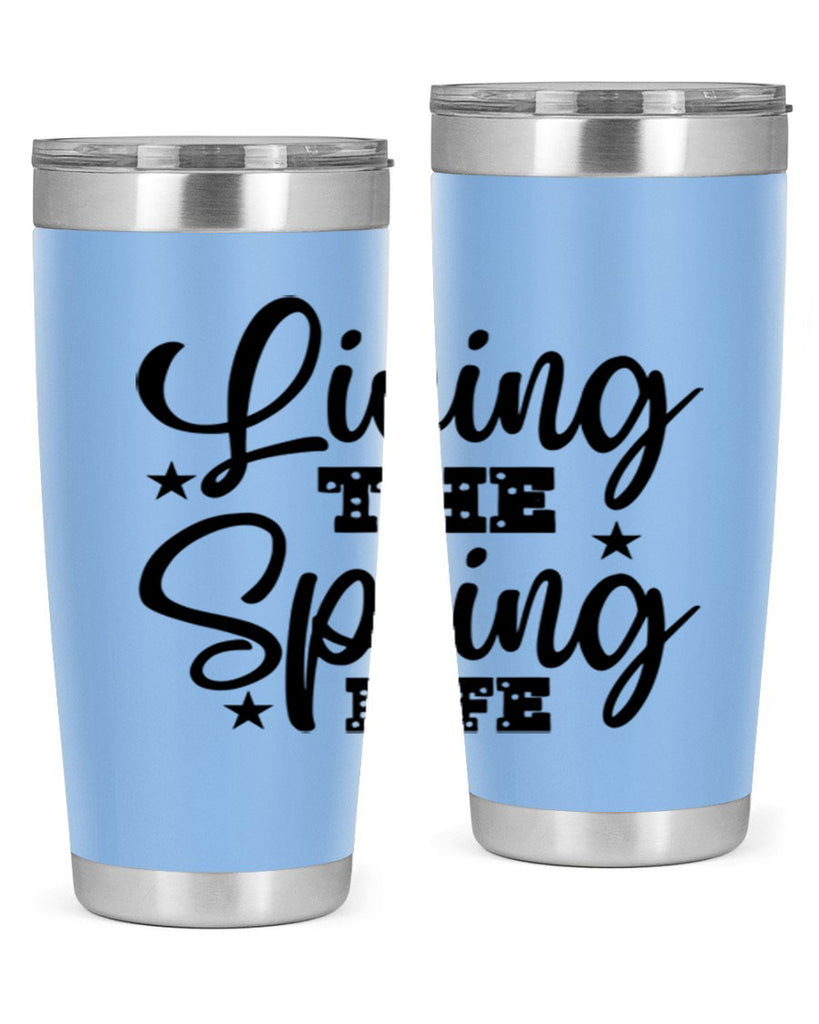 Living the Spring Life 321#- spring- Tumbler