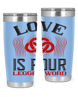 Love Is Four Legged Word Style 167#- dog- Tumbler