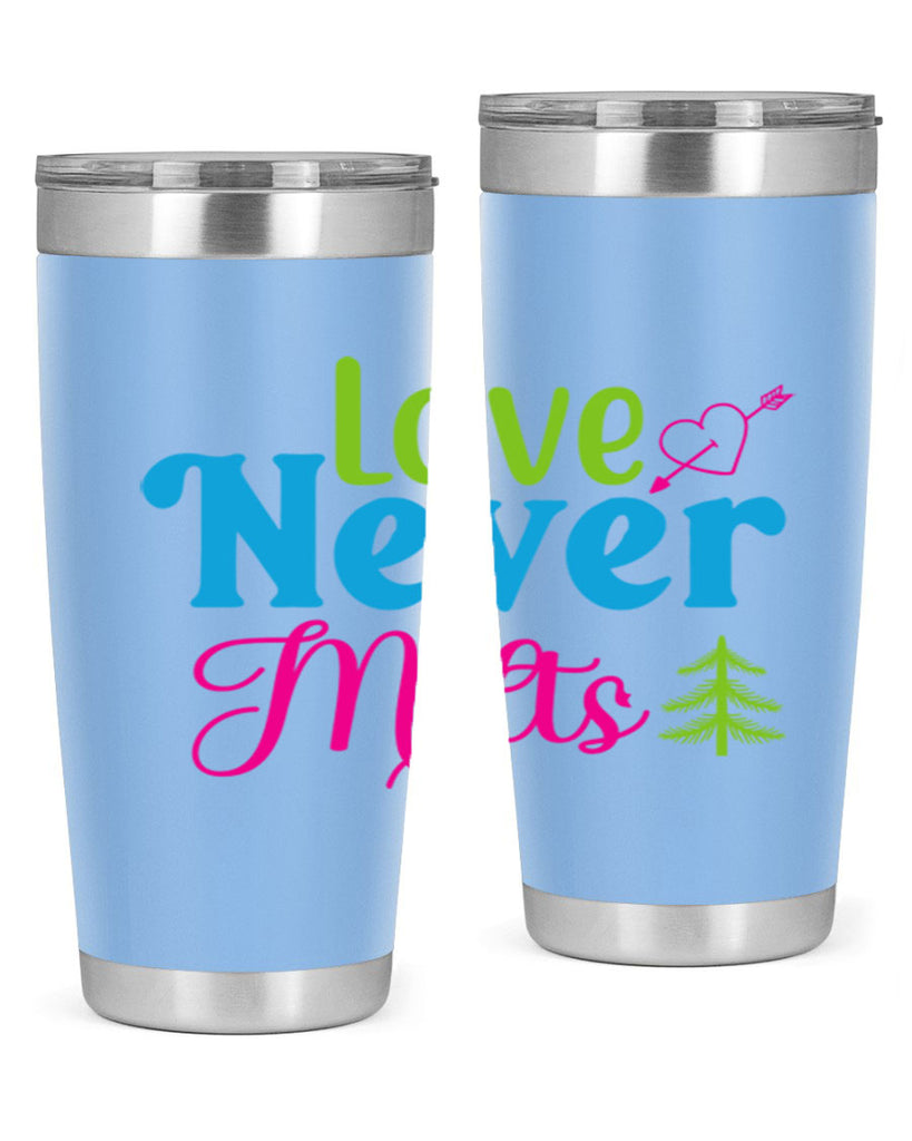 Love Never Melts 311#- winter- Tumbler