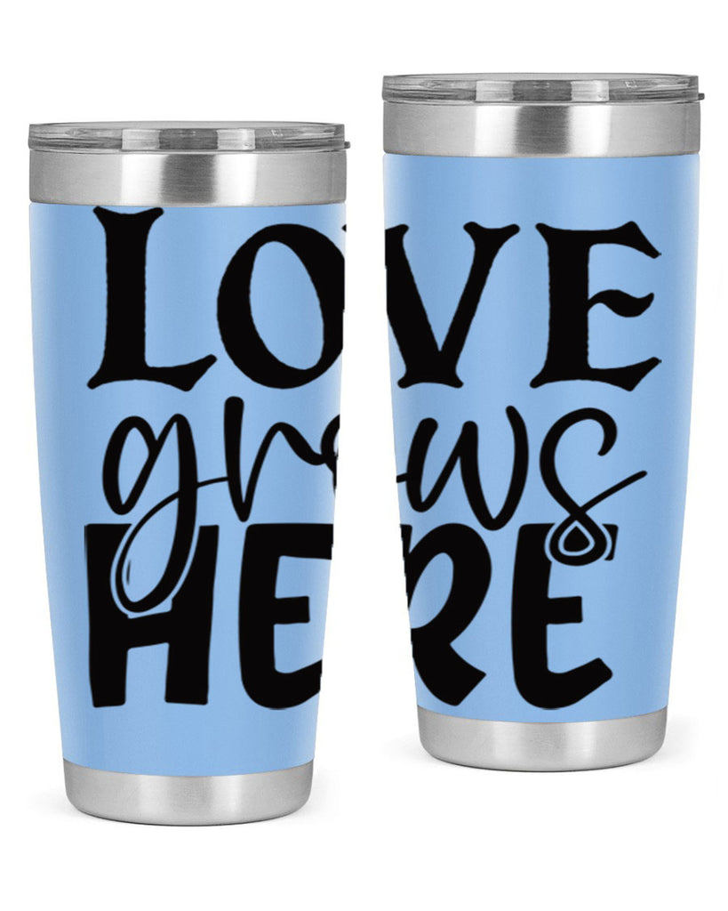 Love grows here 6#- spring- Tumbler