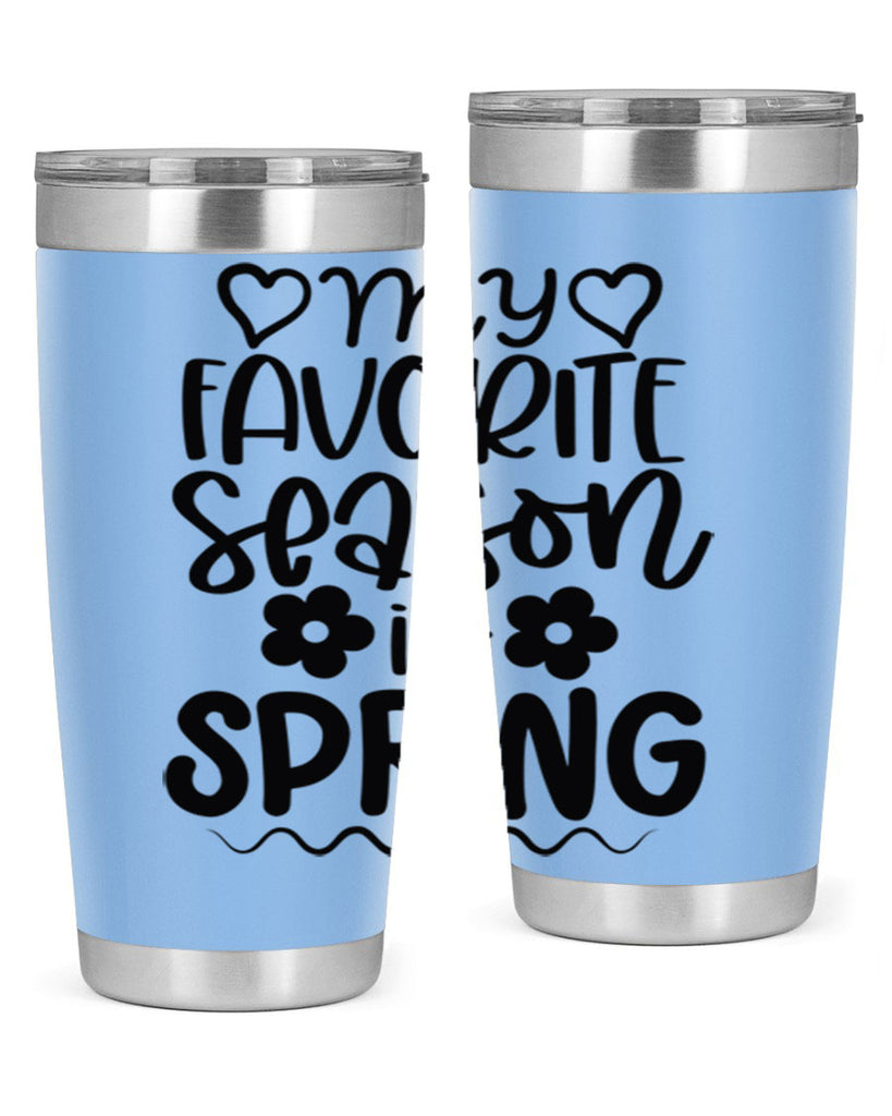 My favorite season is spring 349#- spring- Tumbler