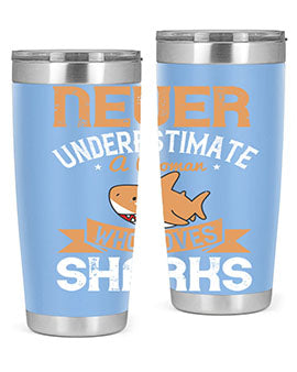 Never underestimate a woman who loves sharks Style 52#- shark  fish- Tumbler