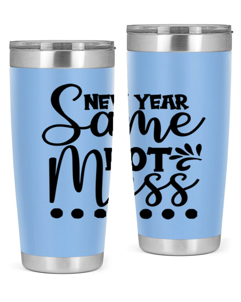 New Year Same Hot Mess 325#- winter- Tumbler