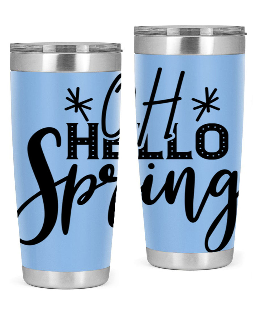 OH HELLO SPRING  383#- spring- Tumbler