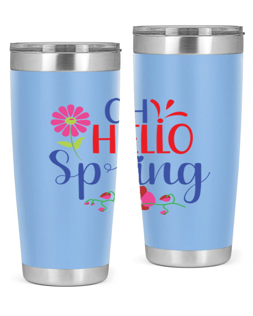 Oh Hello Spring 361#- spring- Tumbler