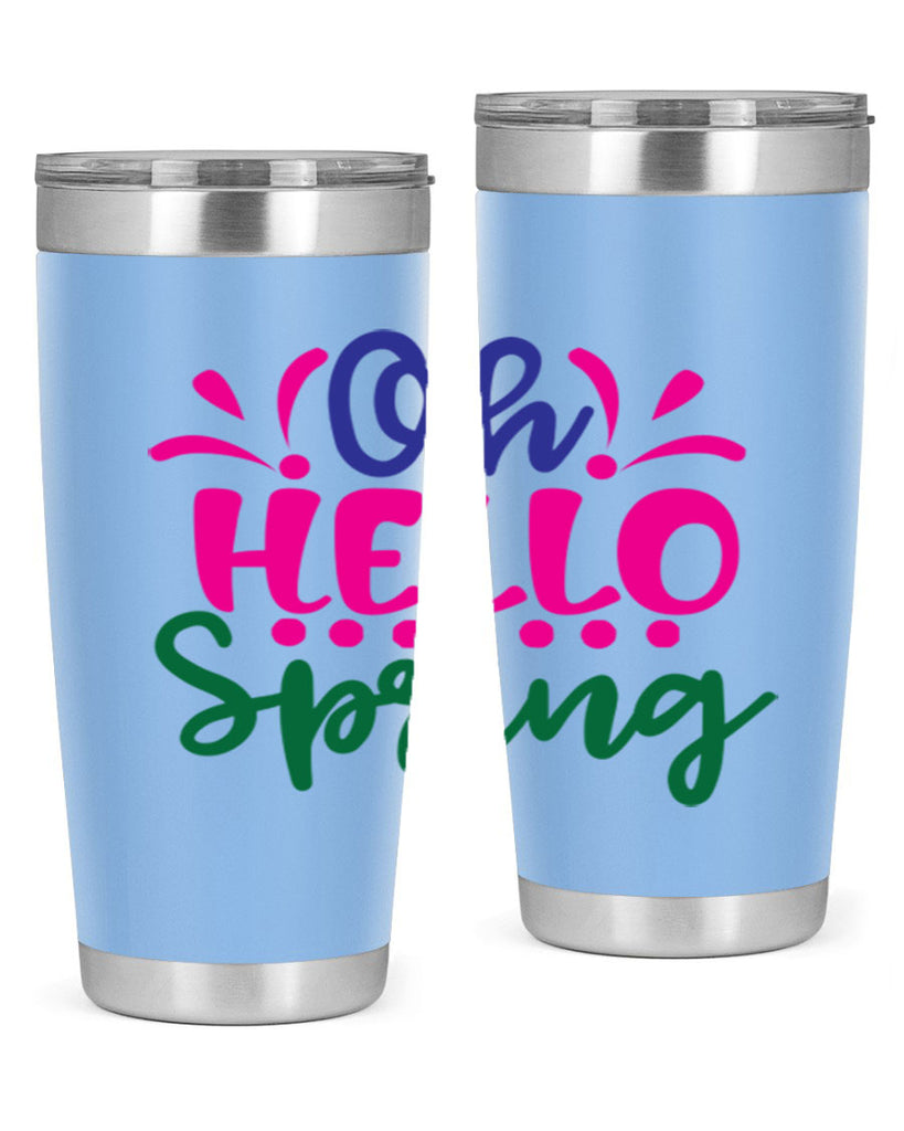 Oh Hello Spring 362#- spring- Tumbler