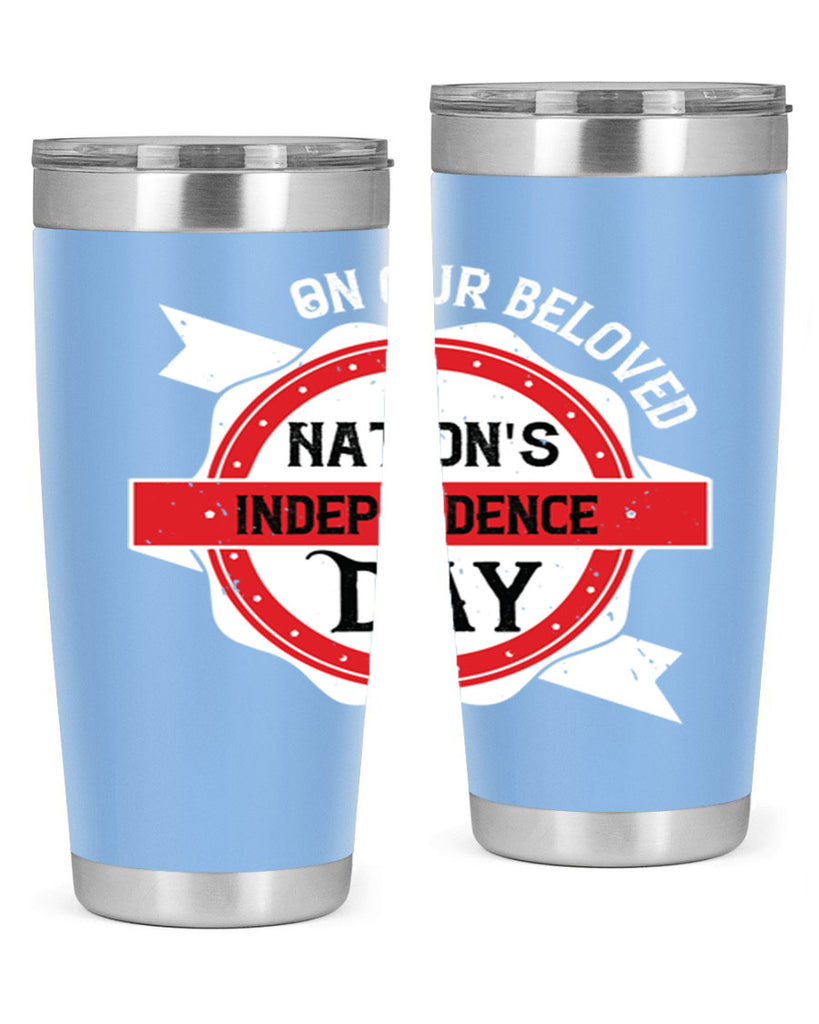 On our beloved Nations Independence Day Style 134#- Fourt Of July- Tumbler