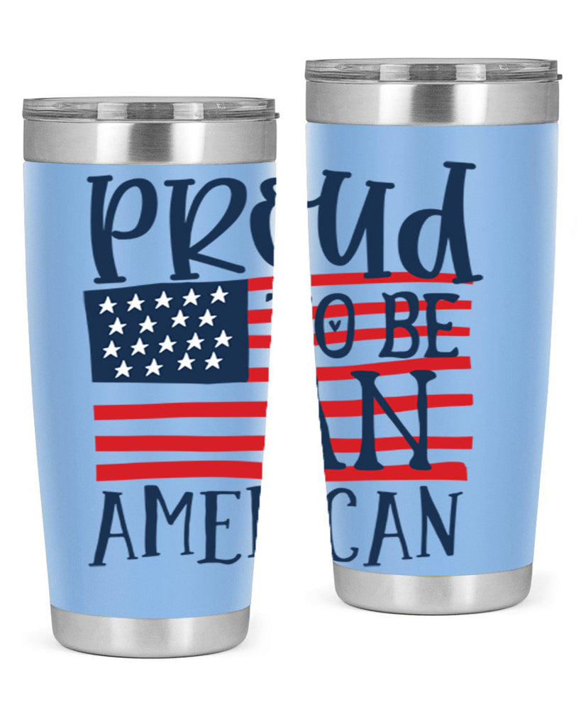 Proud to be an american Style 5#- Fourt Of July- Tumbler