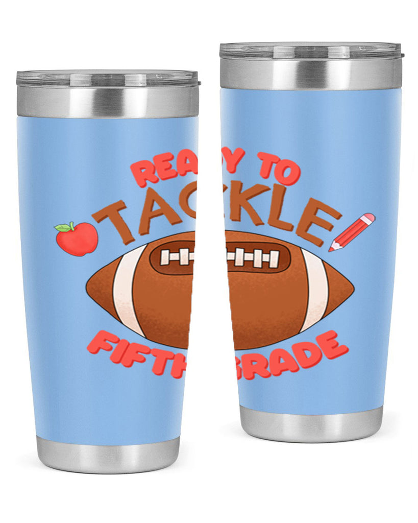 Ready to tackle 5th Grade 24#- 5th grade- Tumbler