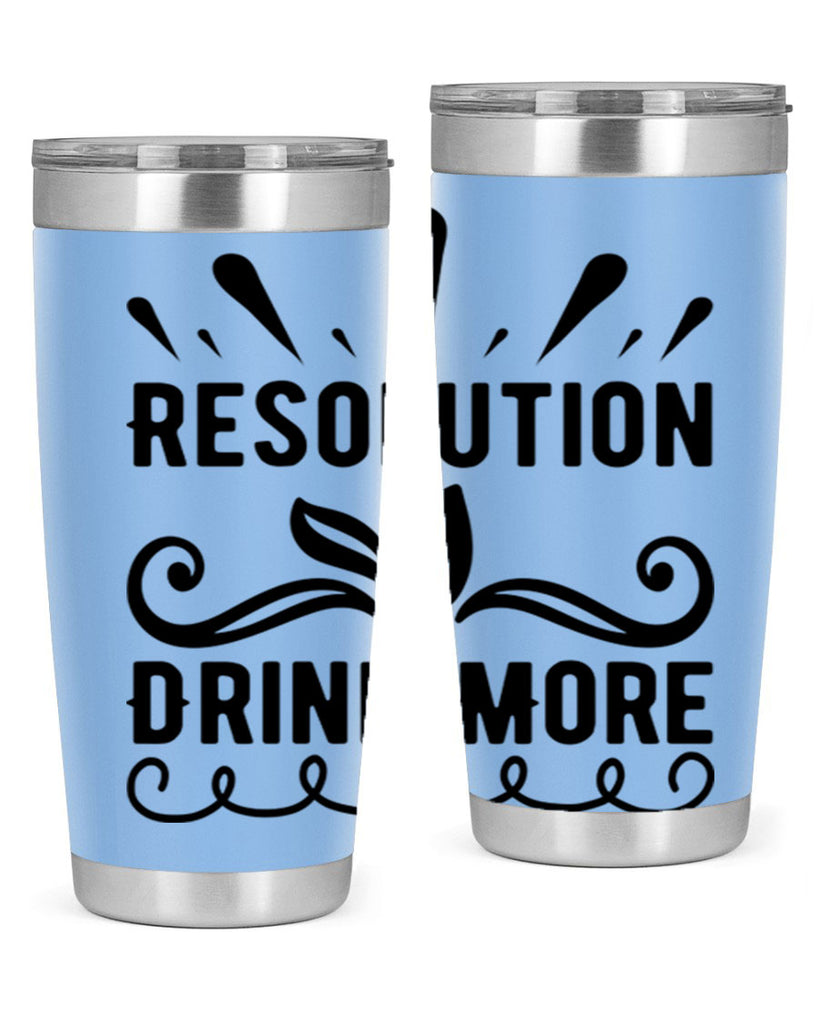 Resolution Drink More 348#- winter- Tumbler