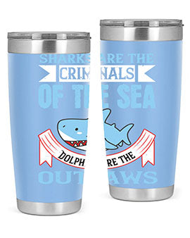 Sharks are the criminals of the sea Dolphins are the outlaws Style 32#- shark  fish- Tumbler