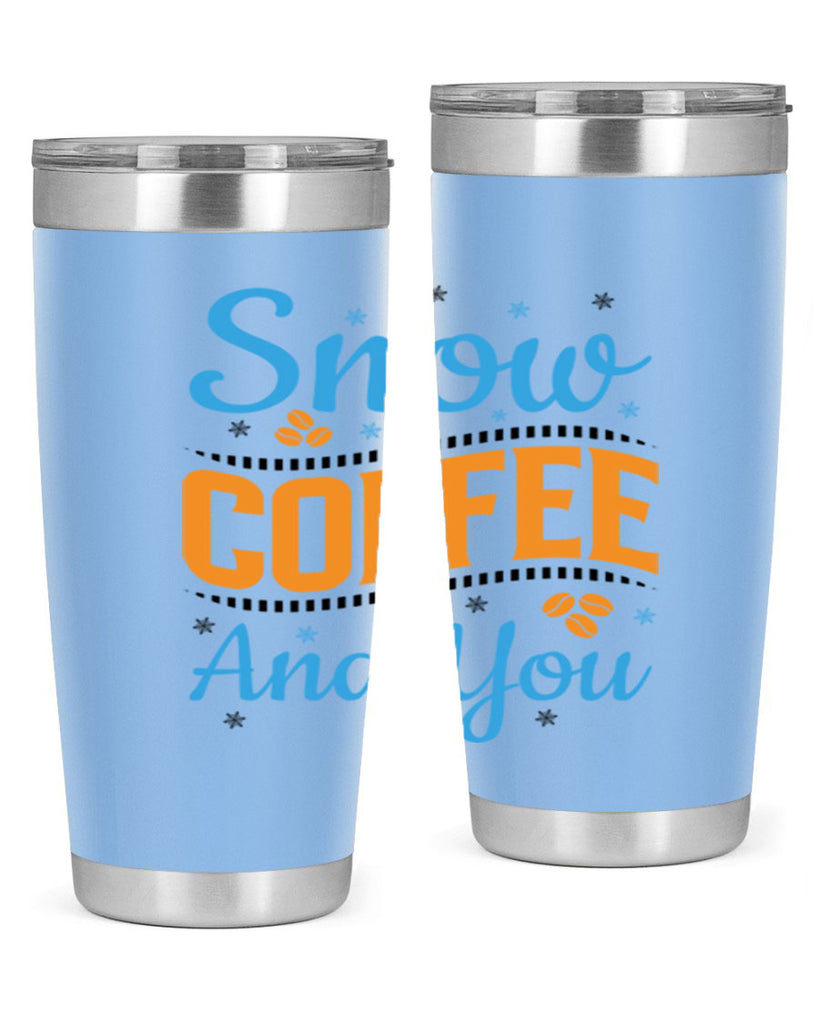 Snow Coffee and You 369#- winter- Tumbler