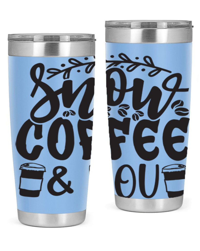 Snow coffee you 371#- winter- Tumbler