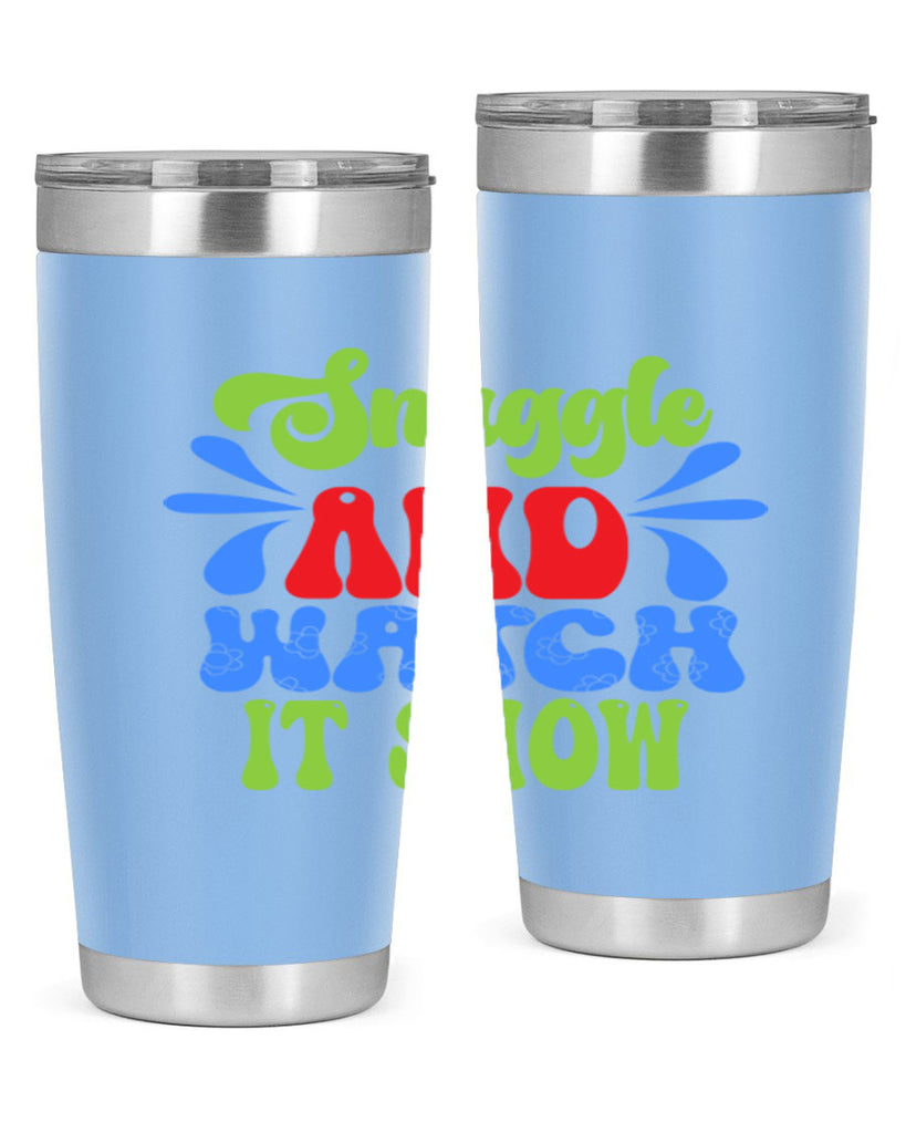Snuggle and watch it snow 378#- winter- Tumbler