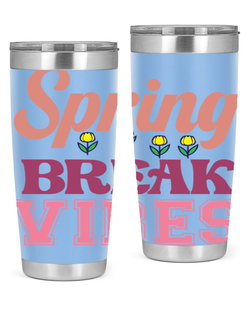 Spring Break Vibes  486#- spring- Tumbler