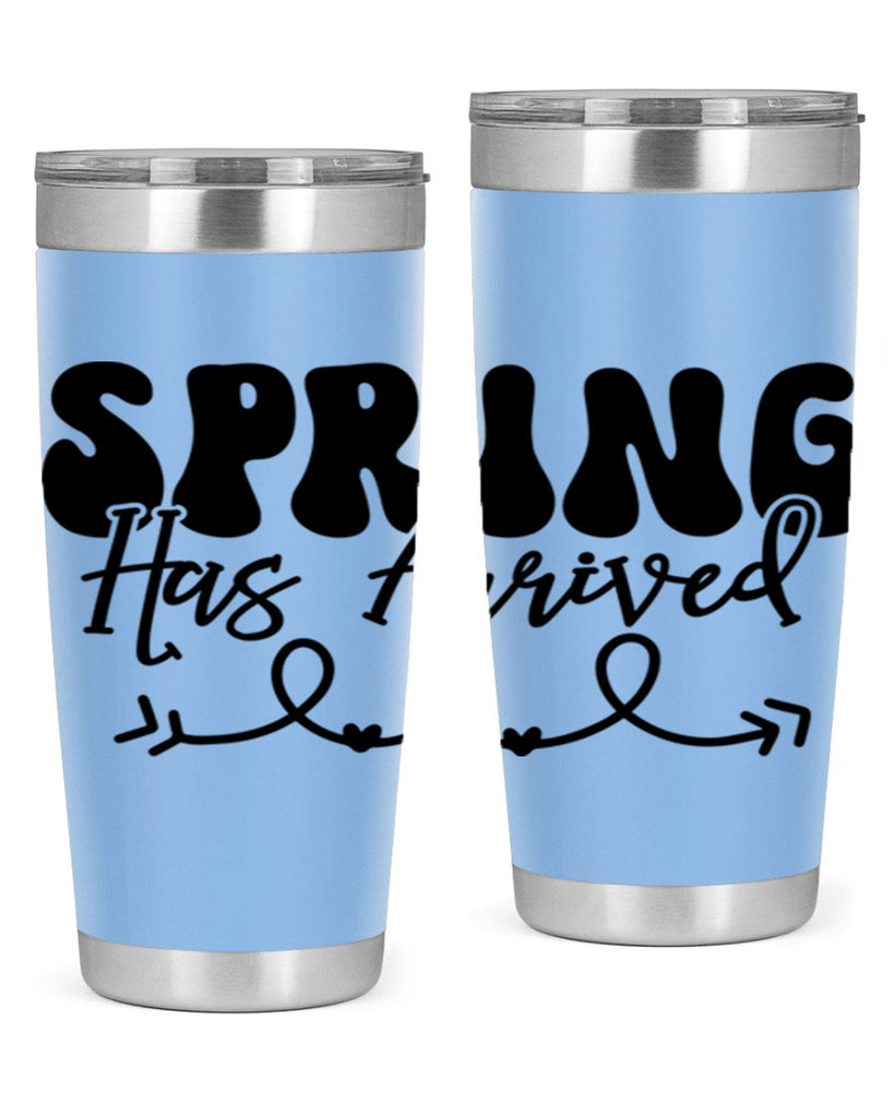 Spring Has Arrived430#- spring- Tumbler