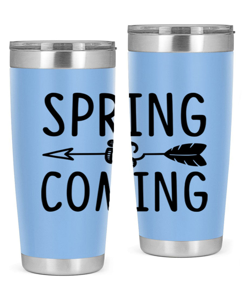 Spring is Coming 438#- spring- Tumbler