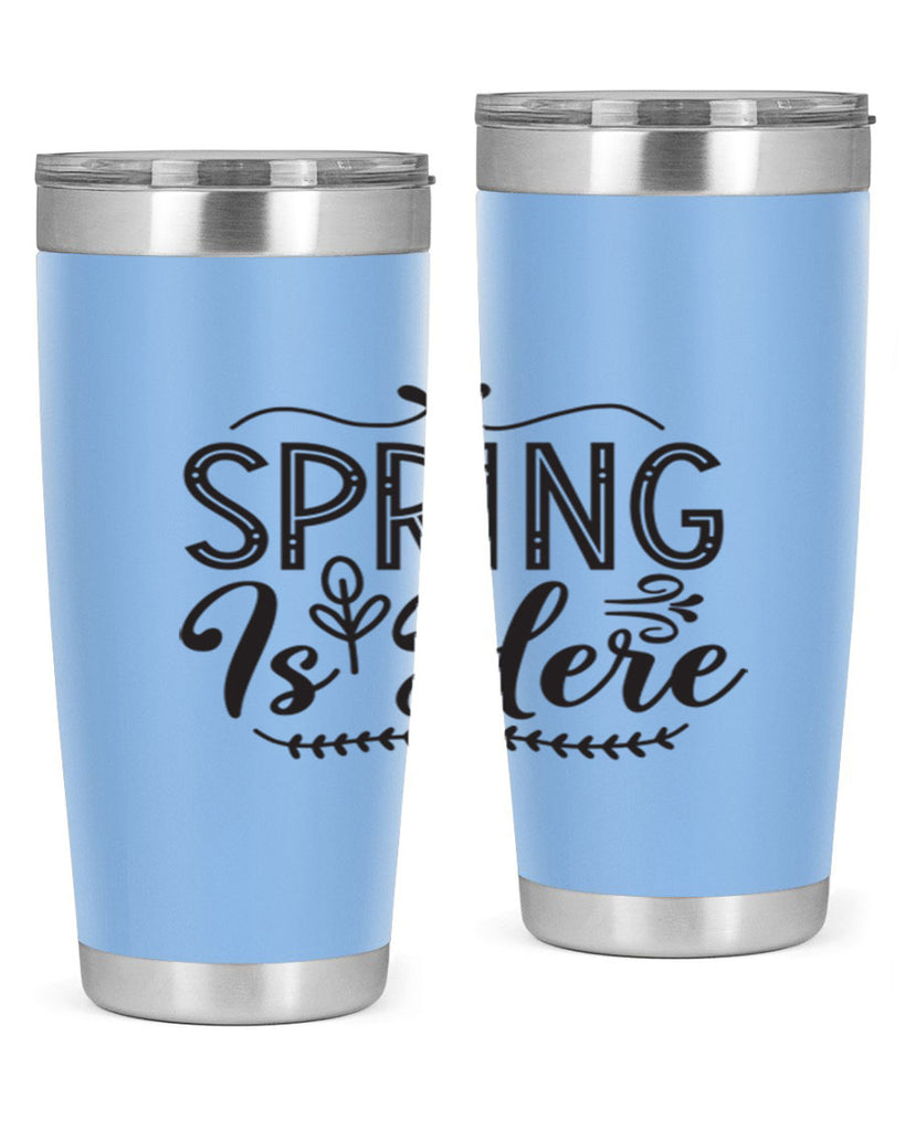 Spring is here 441#- spring- Tumbler