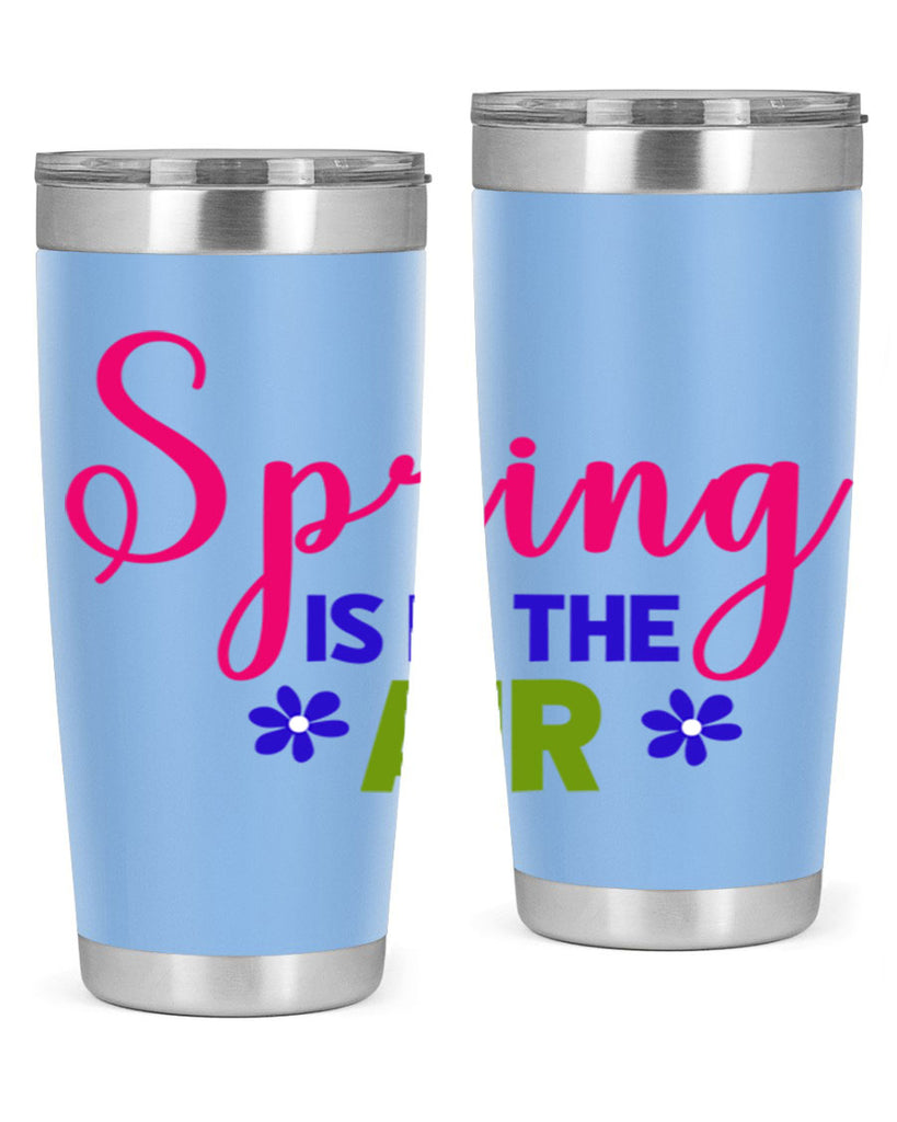 Spring is in the Air 468#- spring- Tumbler