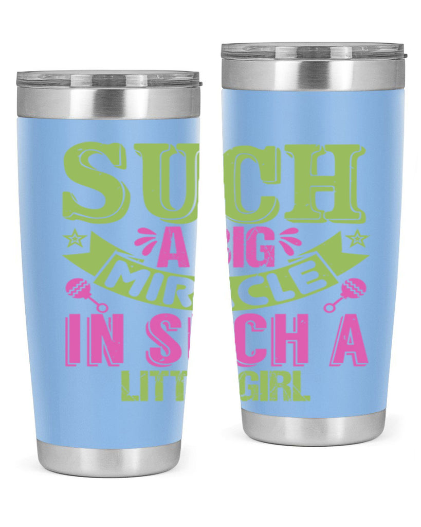 Such a big miracle in such a little girl Style 169#- baby- tumbler