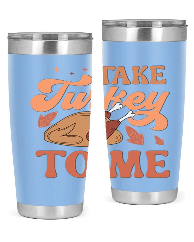 Take Turkey To Me 594#- fall- Tumbler
