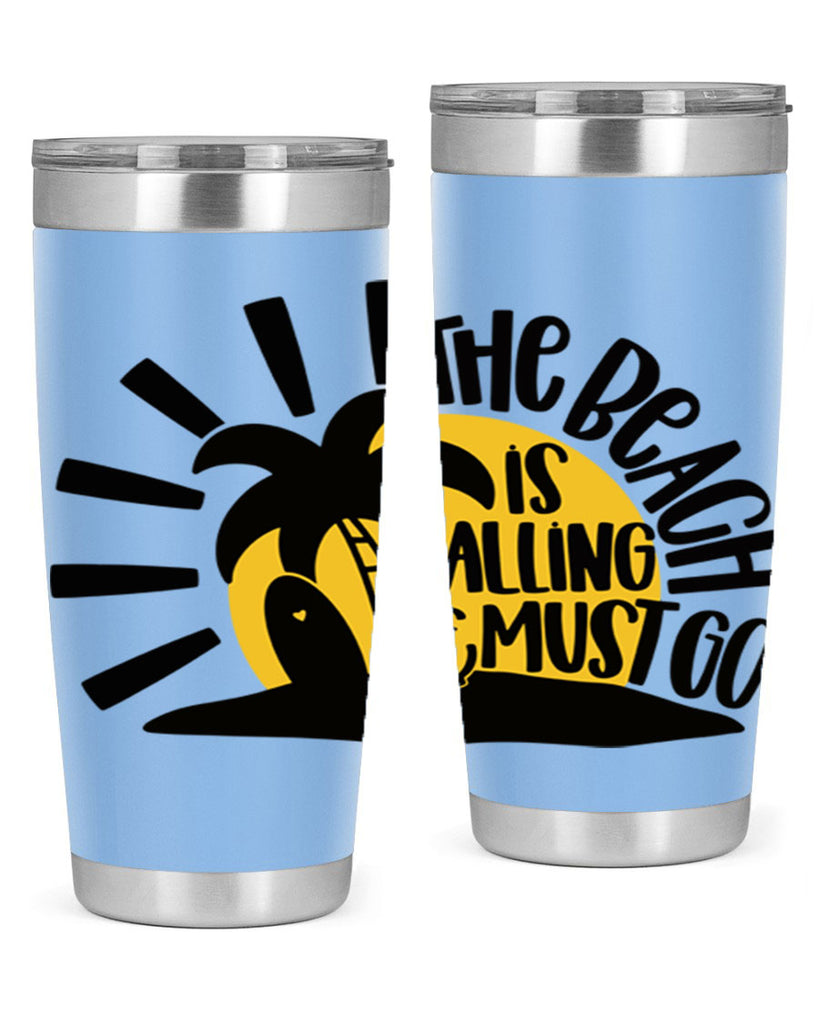 The Beach Is Calling Must Go Style 13#- summer- Tumbler