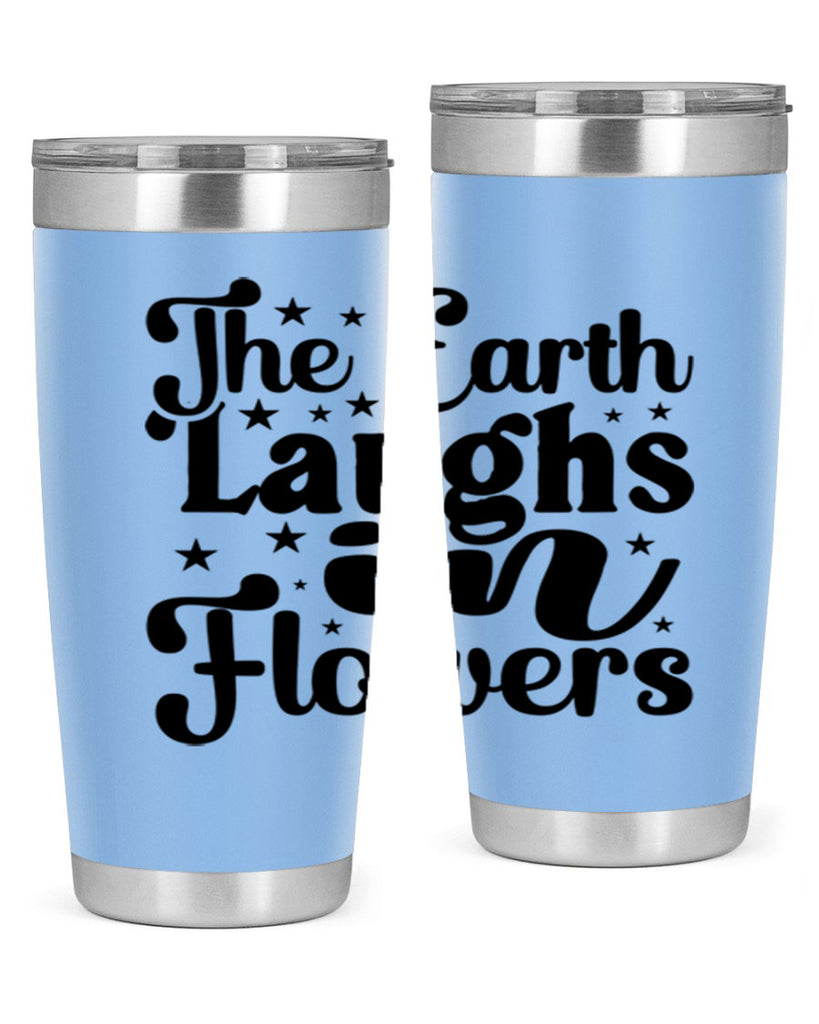 The Earth Laughs In Flowers 537#- spring- Tumbler