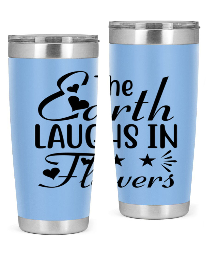 The Earth Laughs in Flowers 536#- spring- Tumbler