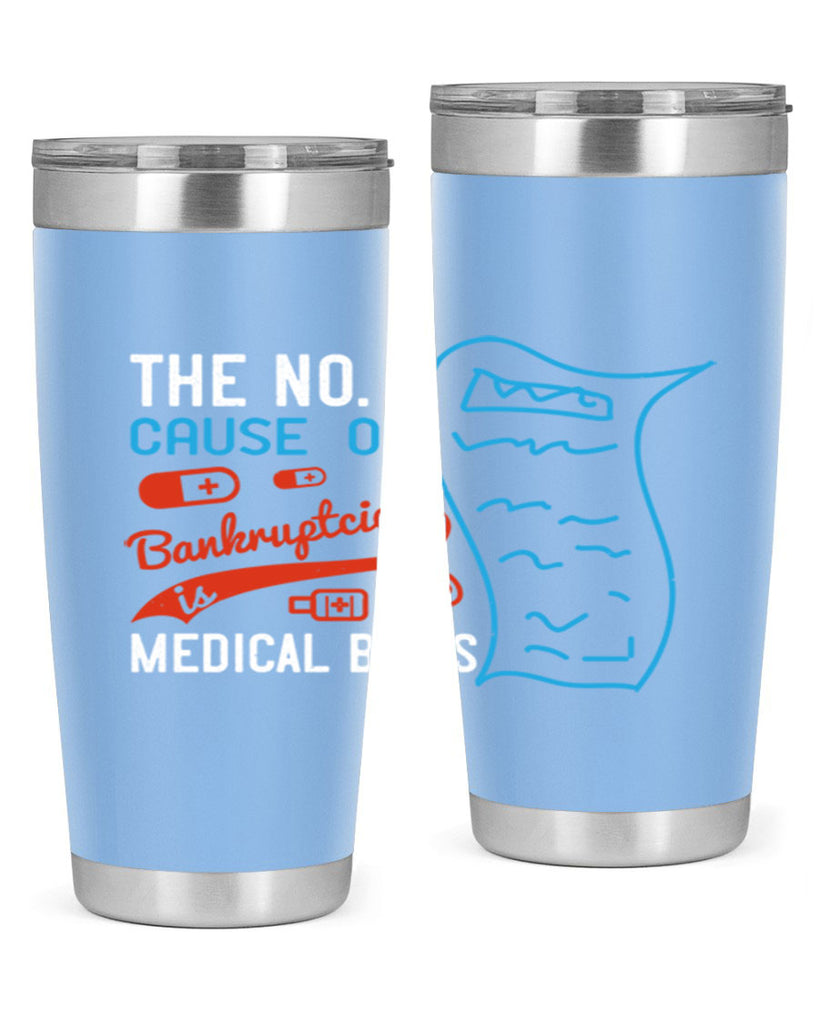 The No cause of bankruptcies is medical bills Style 21#- medical- tumbler