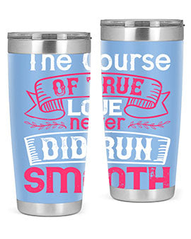 The course of true love never did run smooth Style 21#- dog- Tumbler