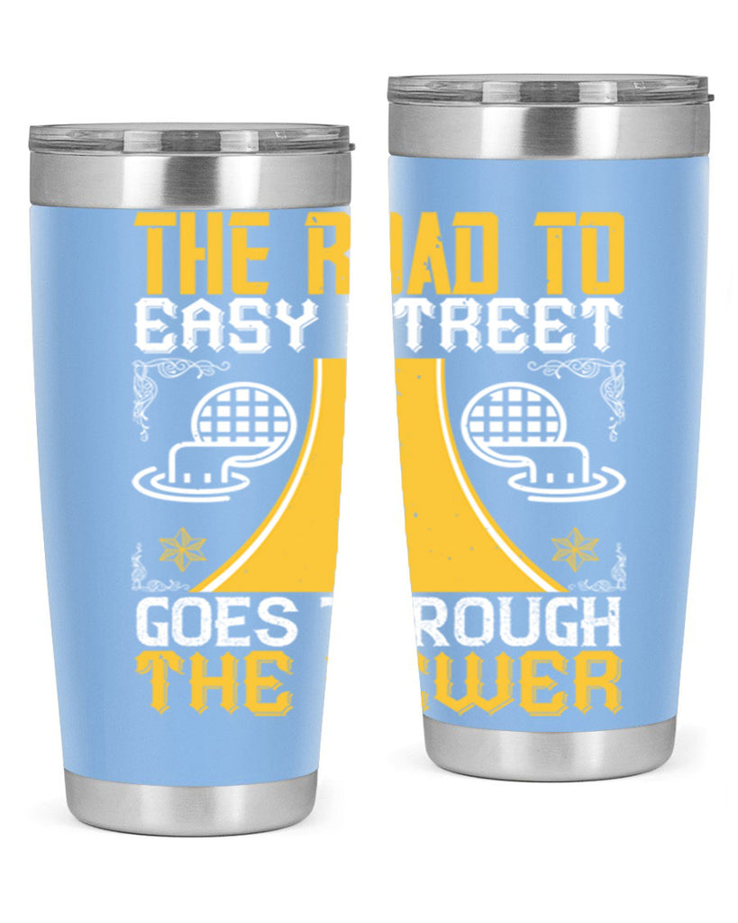 The road to Easy Street goes through the sewer Style 11#- coaching- tumbler