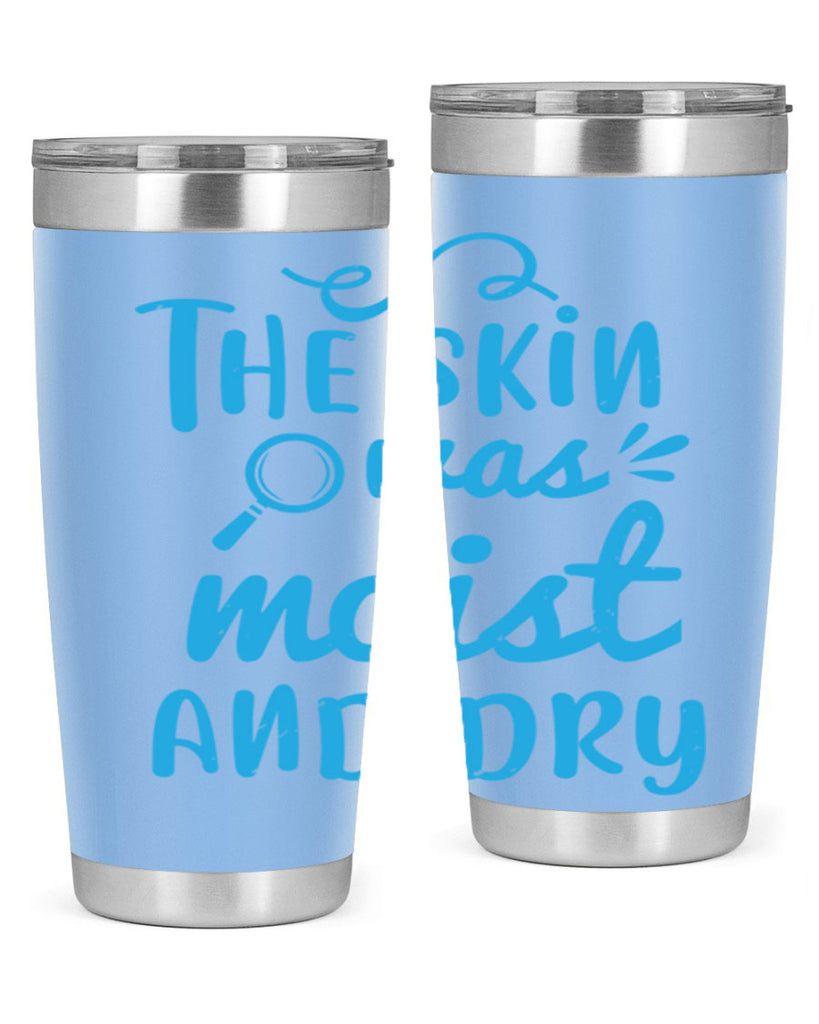 The skin was moist and dry Style 15#- medical- tumbler