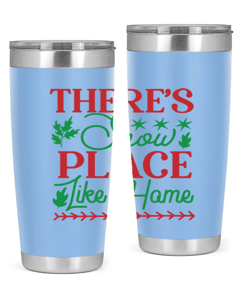 Theres Snow Place Like Home 412#- winter- Tumbler
