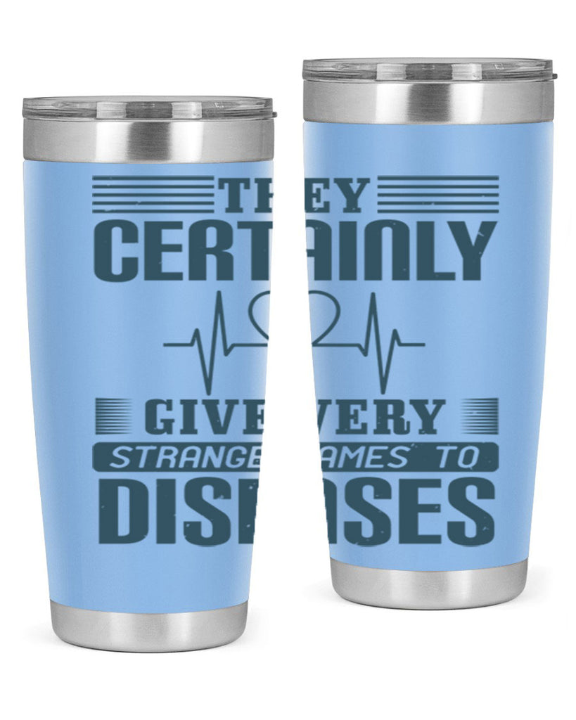 They certainly give very strange names to diseases Style 13#- medical- tumbler