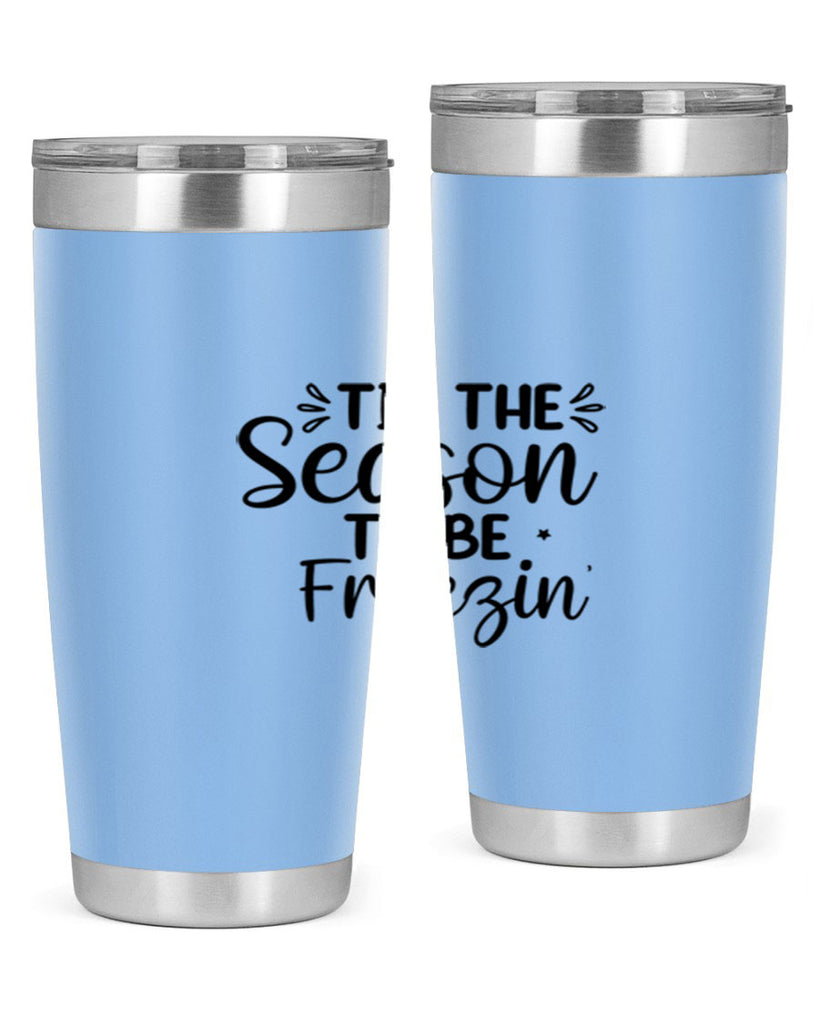 Tis The Season To Be Freezin 416#- winter- Tumbler