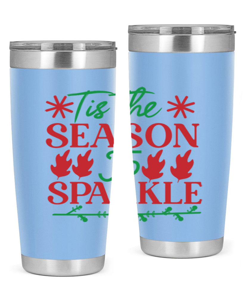Tis The Season To Sparkle 419#- winter- Tumbler