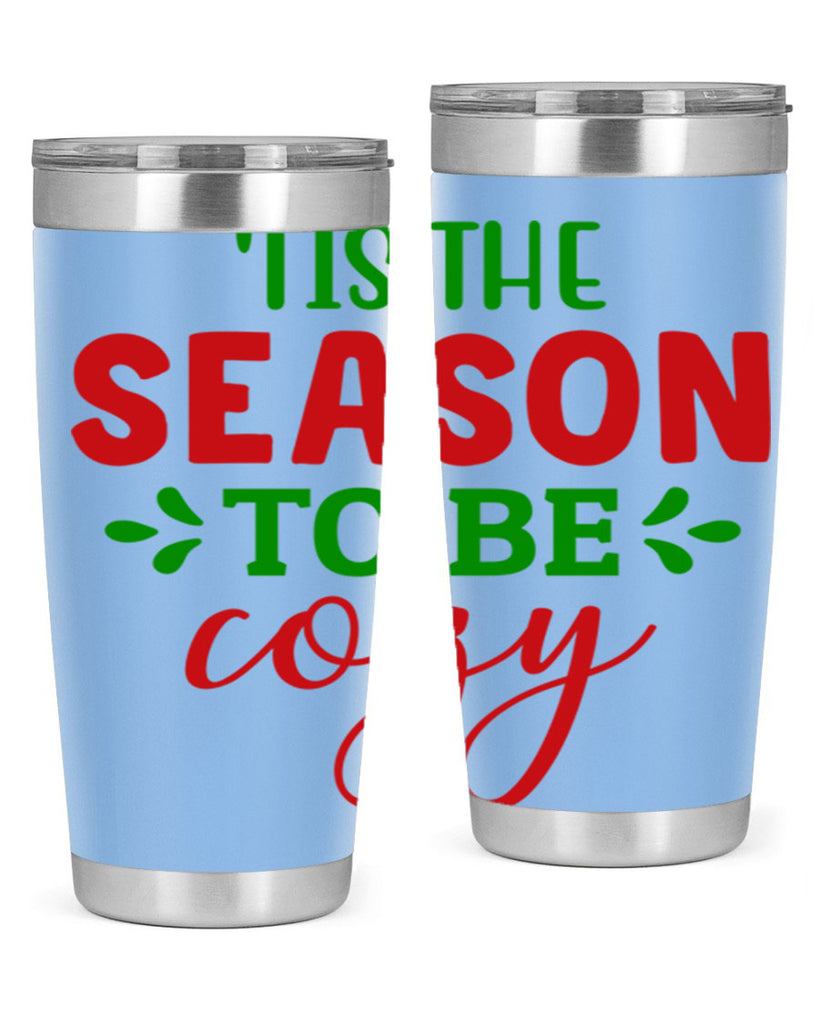 Tis the Season to Be Cozy 2#- winter- Tumbler