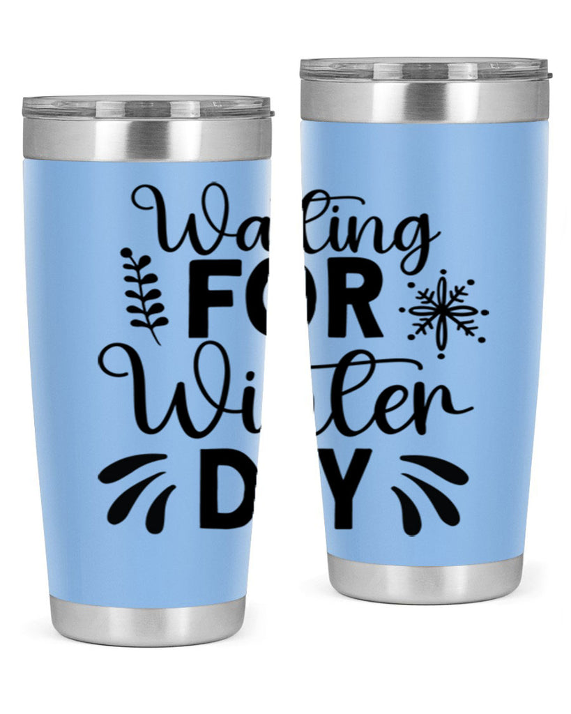 Waiting for Winter Day427#- winter- Tumbler