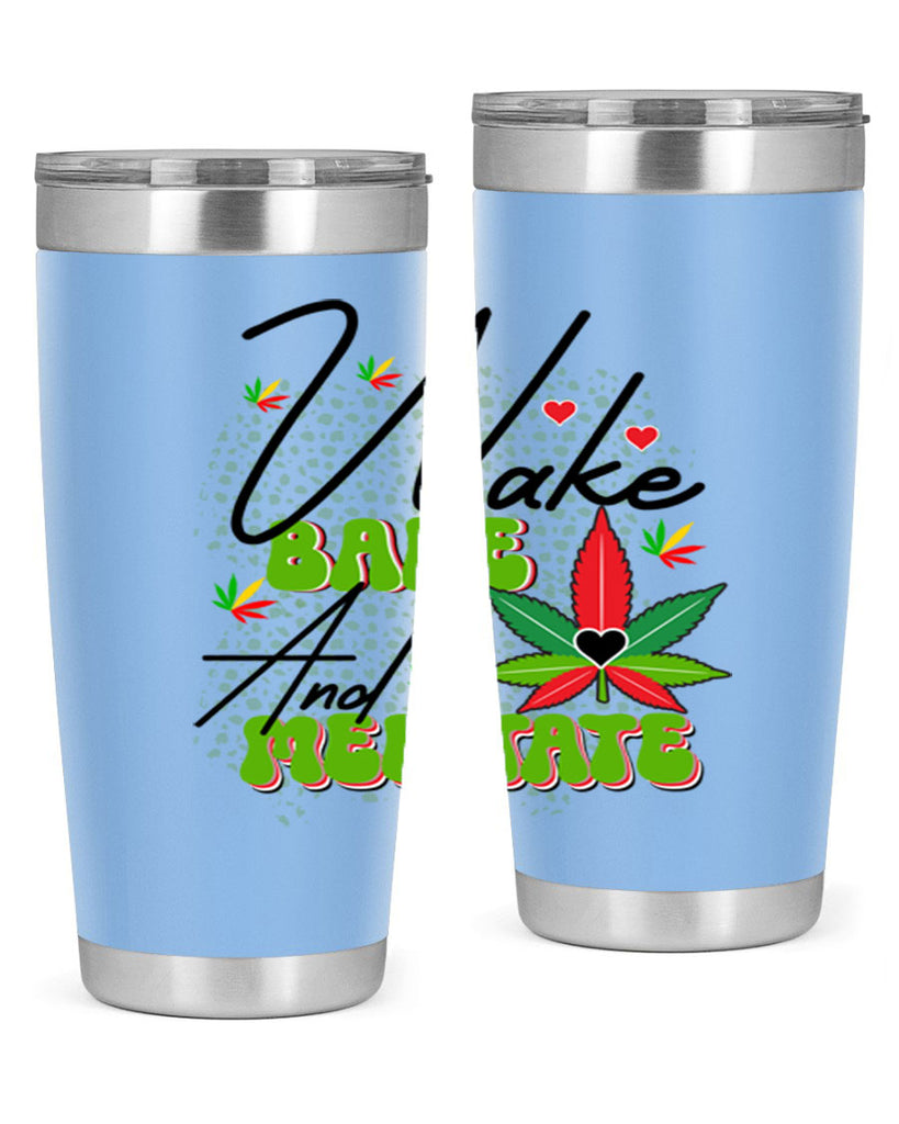Wake Bake and Meditate 275#- marijuana- Tumbler