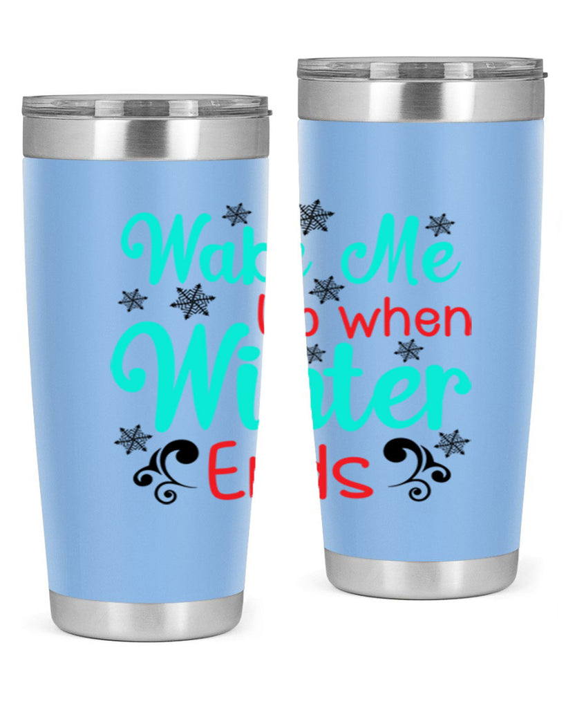 Wake Me Up when Winter Ends Graphics 433#- winter- Tumbler